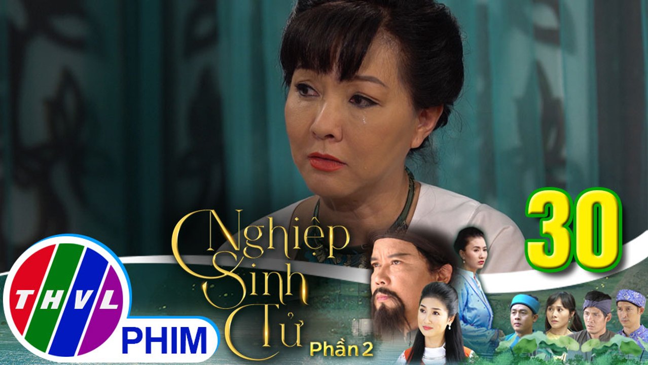 Nghiệp sinh tử - Phần 2 | Tập 30[3]: Bà Cả vẫn cảm thấy chưa hả dạ chuyện hại chết con của bà Năm