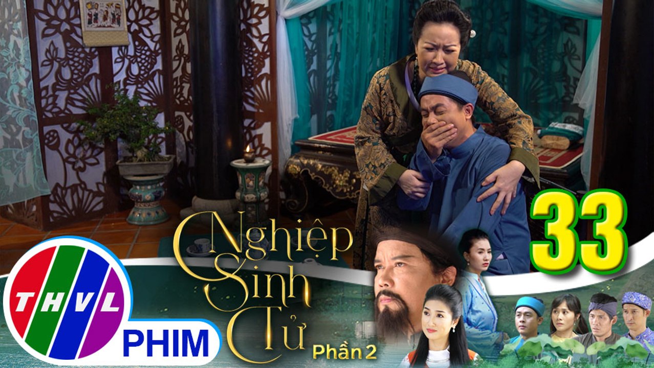 Nghiệp sinh tử - Phần 2 | Tập 33[1]: Bà Tư dặn con trai tuyệt đối giấu kín mối quan hệ với Ái Nhi