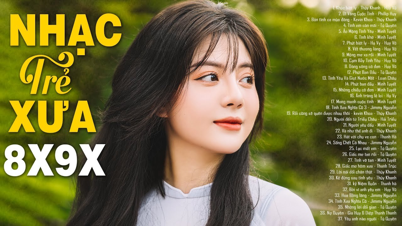 KHÚC BIỆT LY, DĨ VÃNG CUỘC TÌNH  199 Nhạc Trẻ Xưa, Nhạc Hoa Lời Việt Làm Mưa Làm Gió Một Thời 8X 9X