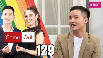 Come Out | Bước Ra Ánh Sáng - Tập 129