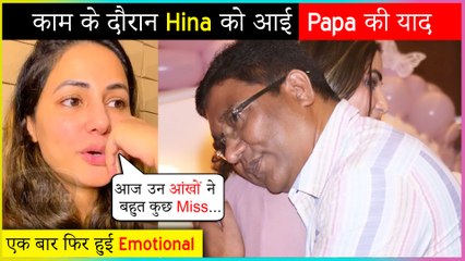 Hina Khan Gets Back To Work After Her Father’s Demise | Pens Emotional Note