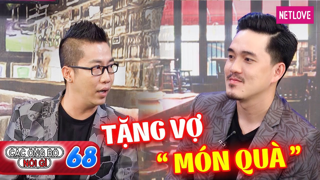 Các Ông Bố Nói Gì - Tập 68: Niềm vui ập đến bất...