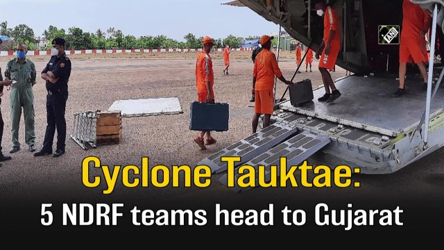 Cyclone Tauktae: 5 NDRF teams head to Gujarat