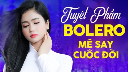 10 Tuyệt Phẩm Bolero Làm Nên Tên Tuổi "Ngọc Nữ" Bolero Phương Anh - Bolero Hay Nhất 2021