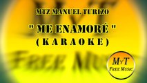Karaoke - Me Enamoré - MTZ Manuel Turizo - Instrumental - Lyrics - Letra