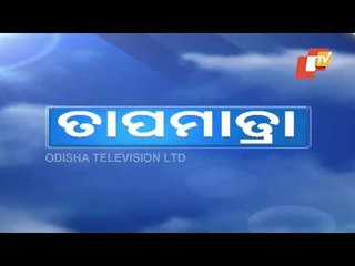 Temperature Update - Odishas Sizzles Under Intense Heatwave