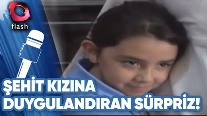 Şehit Kızına Duygulandıran Sürpriz!