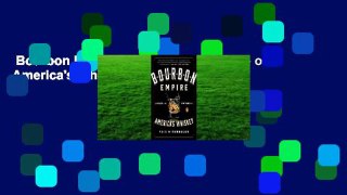 Bourbon Empire: The Past and Future of America's Whiskey  For Kindle