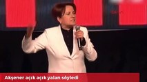 MHP'den kovulan Meral Akşener açık açık yalan söyledi