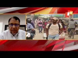 Download Video: Lockdown May Return To Odisha If Covid-19 Cases Rise | DMET Director CBK Mohanty