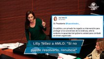 Lilly Téllez a AMLO: Si no puede resolver la inseguridad, renuncie