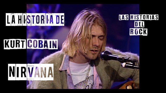 La Historia de Kurt Cobain Nirvana | Las Historias Del Rock