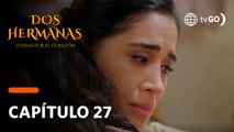 Dos Hermanas: La hija de Ramón hizo sentir mal a Rosita por la relación de sus padres (Capítulo 27)