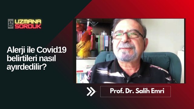 Prof. Dr. Salih Emri, alerji ve koronavirüs belirtilerini anlattı!