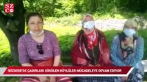 Rize İkizdere'de çadırları sökülen köylüler mücadeleye devam edecek