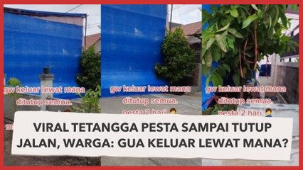 Viral Tetangga Pesta sampai Tutup Jalan, Warga: Gua Keluar Lewat Mana?