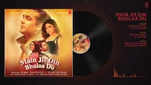 Main Jis Din Bhulaa Du (AUDIO) _ Rochak K _ Jubin N _ Tulsi K _ Manoj M _ Himansh Kohli _ Sneha