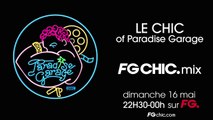 LE CHIC OF PARADISE GARAGE | FG CHIC MIX | LIVE DJ MIX | RADIO FG 