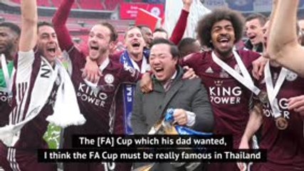 Download Video: FA Cup 'special' for Leicester chairman Srivaddhanaprabha