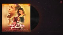 Main Jis Din Bhulaa Du AUDIO - Rochak K - Jubin N - Tulsi K - Manoj M - Himansh Kohli - Sneha - Mystery Tube