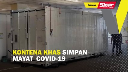 Download Video: Kontena khas simpan mayat Covid-19