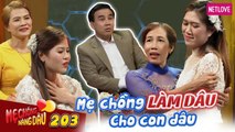 Mẹ Chồng Nàng Dâu - Tập 203: SỐC NẶNG vì con trai cưới BẠN HỌC CŨ, mẹ chồng CẦU XIN HUỶ HÔN