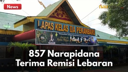 857 NARAPIDANA KELAS II A PEKANBARU TERIMA REMISI LEBARAN !!