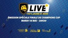 Emission 100% Jaune et Noir spéciale finale de Champions Cup