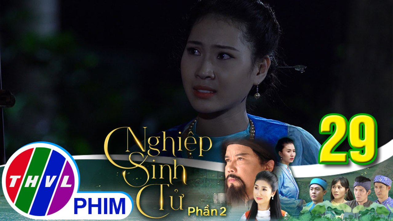 Nghiệp sinh tử - Phần 2 | Tập 29[5]: Hương Liên tức giận khi bắt gặp chồng mình đang có ý đồ với Nụ