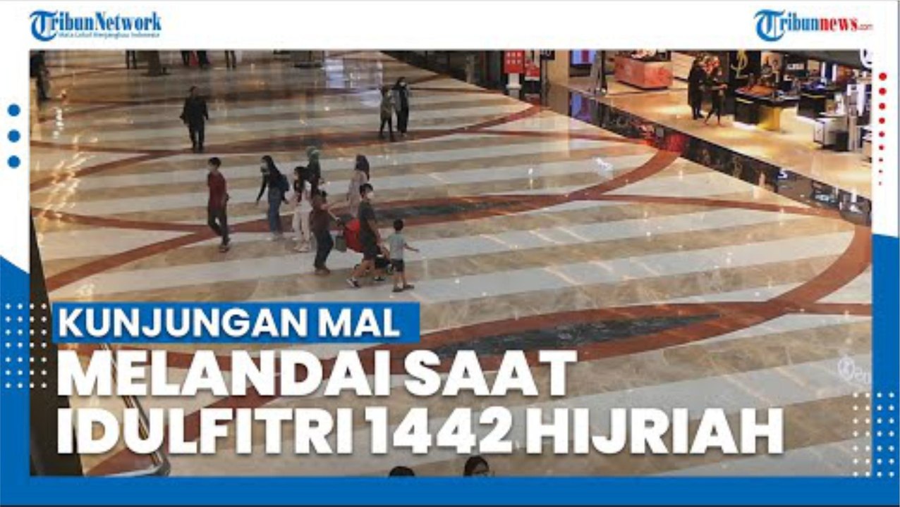 Selama Idulfitri 2021 Tingkat Kunjungan Mall Capai 70 Persen Kapasitas