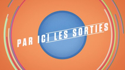 Par ici les sorties - Réouverture des salles de cinéma