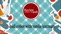 2 min. cold coffee recipe_ Vanila cold coffee recipe _recipe vault videos