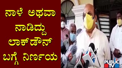 Basavaraj Bommai Says CM Yediyurappa Will Take Decision On Lockdown After Cabinet Meeting