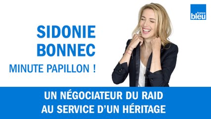 Un négociateur du RAID au service de votre héritage