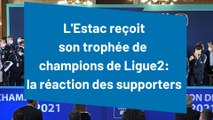 L'Estac reçoit son trophée de champions de Ligue 2 : la réaction des supporters