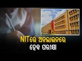 NIT Rourkela To Conduct Sem Exams Through Online Mode