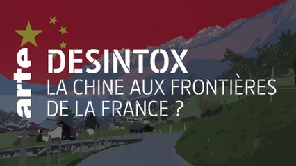 La Chine aux frontières de la France ? | 17/05/2021 | Désintox | ARTE