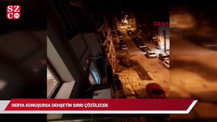 Derya konuşursa dehşetin sırrı çözülecek