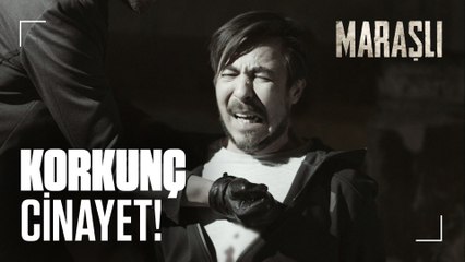 Aziz ve İlhan'ın kan donduran ölümü! - Maraşlı 18. Bölüm