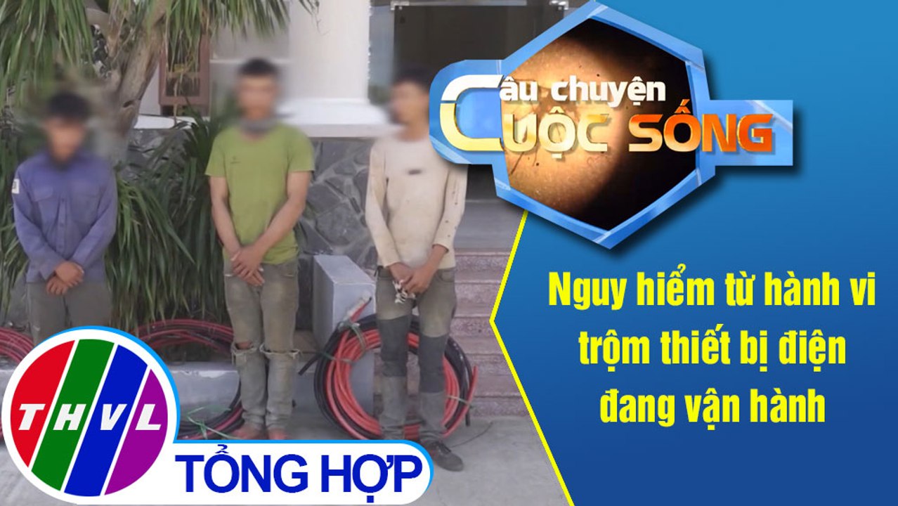 Nguy hiểm từ hành vi trộm thiết bị điện đang vận hành