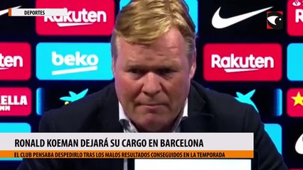 Ronald Koeman dejará su cargo en Barcelona