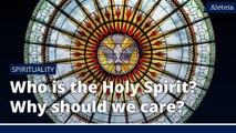 Aleteia Explains: Who is the Holy Spirit? #Pentecost
