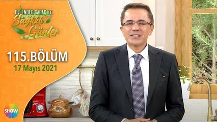 Dr. Ender Saraç ile Sağlıklı Günler 115.Bölüm | 17 Mayıs 2021