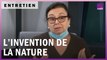 L’invention de la nature : l’humanité face à son animalité