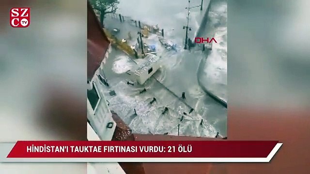 Hindistan'ı Tauktae fırtınası vurdu: 21 ölü, 96 kayıp