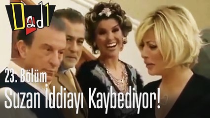 Suzan iddiayı kaybediyor - Dadı 23. Bölüm