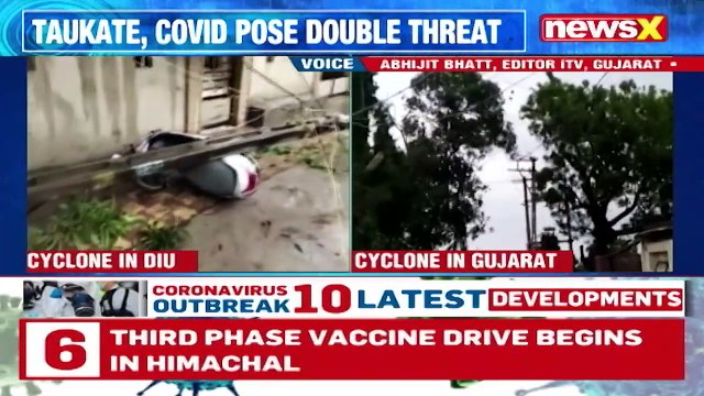 Cyclone Tauktae Weakens After Landfall _ Cyclone Rattles West Coast _ NewsX