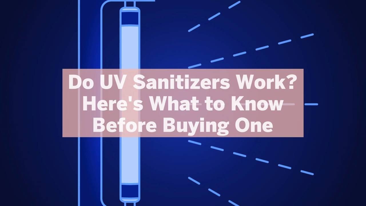 Do UV Sanitizers Work? Here’s What to Know Before Buying One video