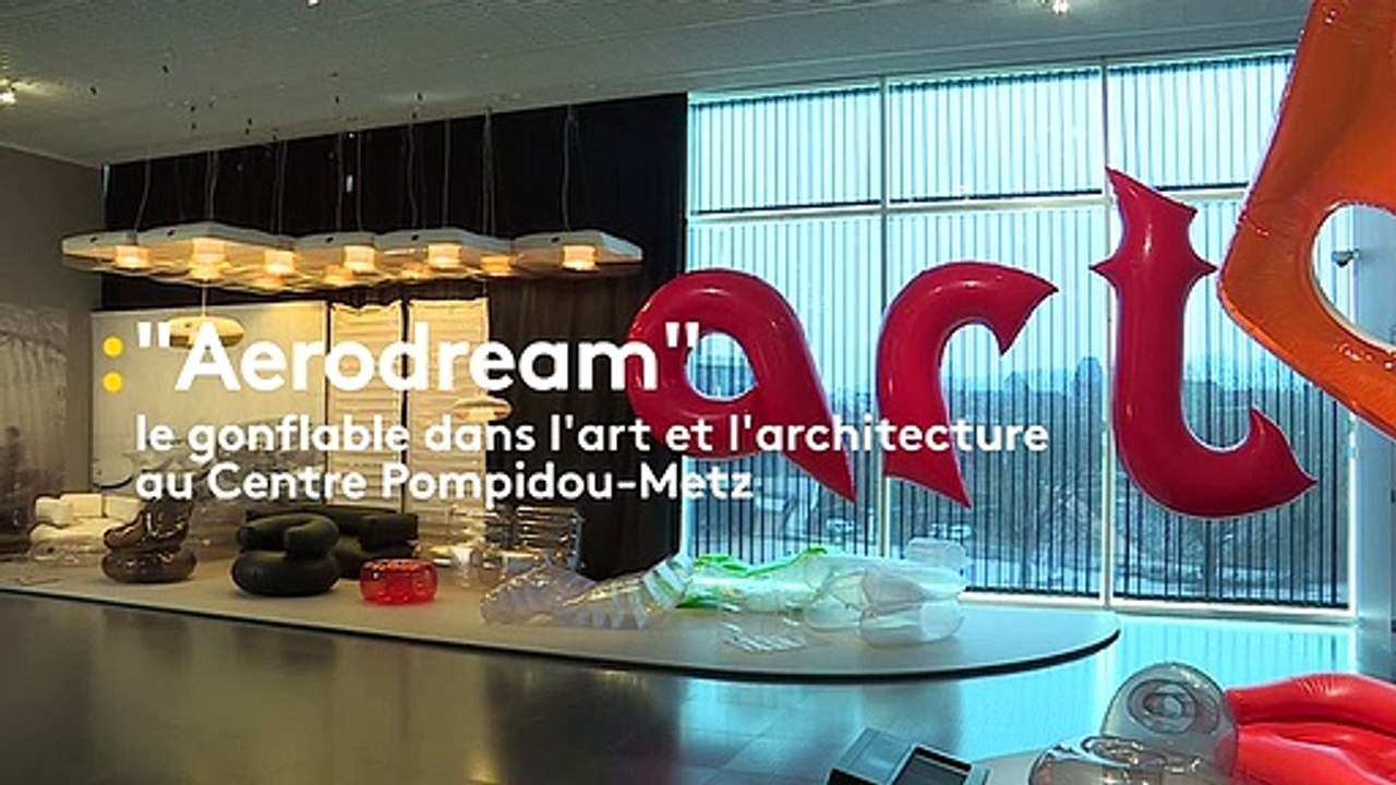 "Aerodream" : l’histoire des structures gonflables dans l’art et l’architecture racontée au Centre Pompidou-Metz