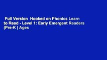 Full Version  Hooked on Phonics Learn to Read - Level 1: Early Emergent Readers (Pre-K | Ages